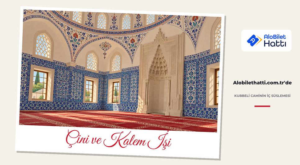 Kubbeli bir Osmanlı camisinde çini kaplı duvarlar ve kalem işi kemerler